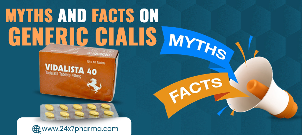 Myths and Facts on Generic Cialis