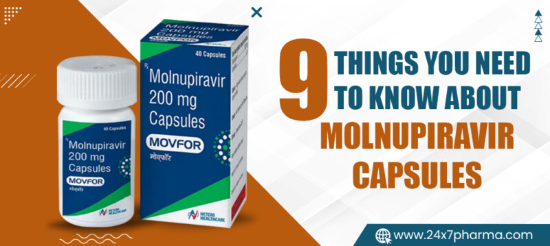 9 Things You Need To Know About Molnupiravir Capsules