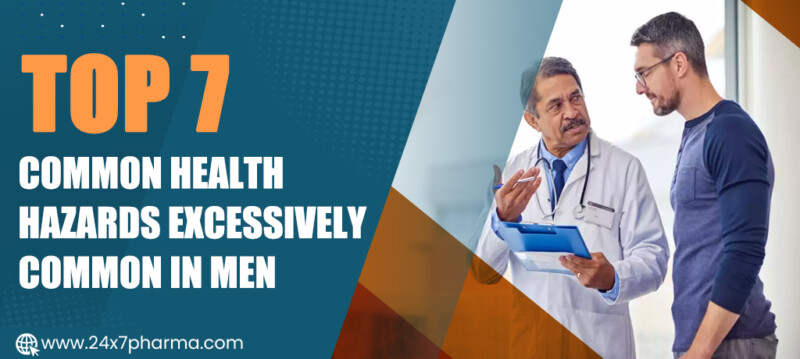 Top 7 common Health Hazards Excessively common in men