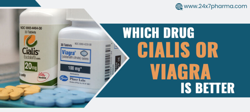 Which Drug Cialis Or Viagra Is Better