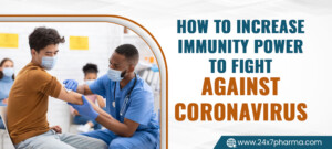 How to Increase Immunity Power to fight Against Coronavirus