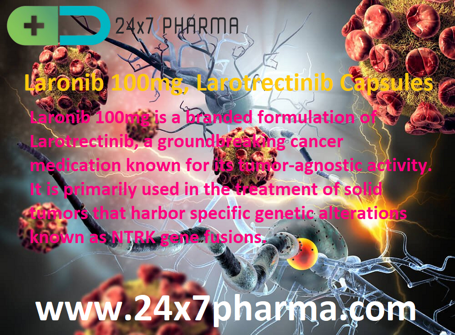 Laronib 100mg, Larotrectinib Capsules