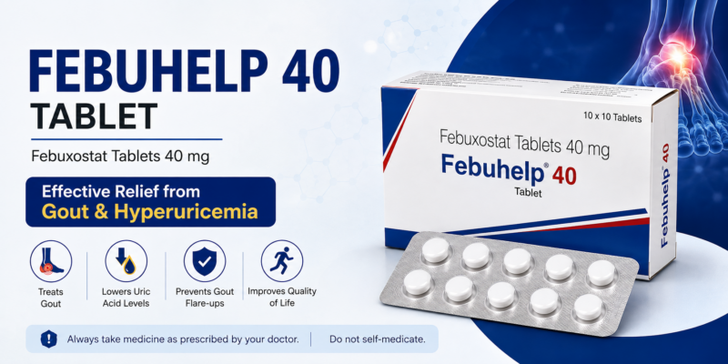 Febuhelp 40 Tablet containing Febuxostat 40 mg for gout and high uric acid management